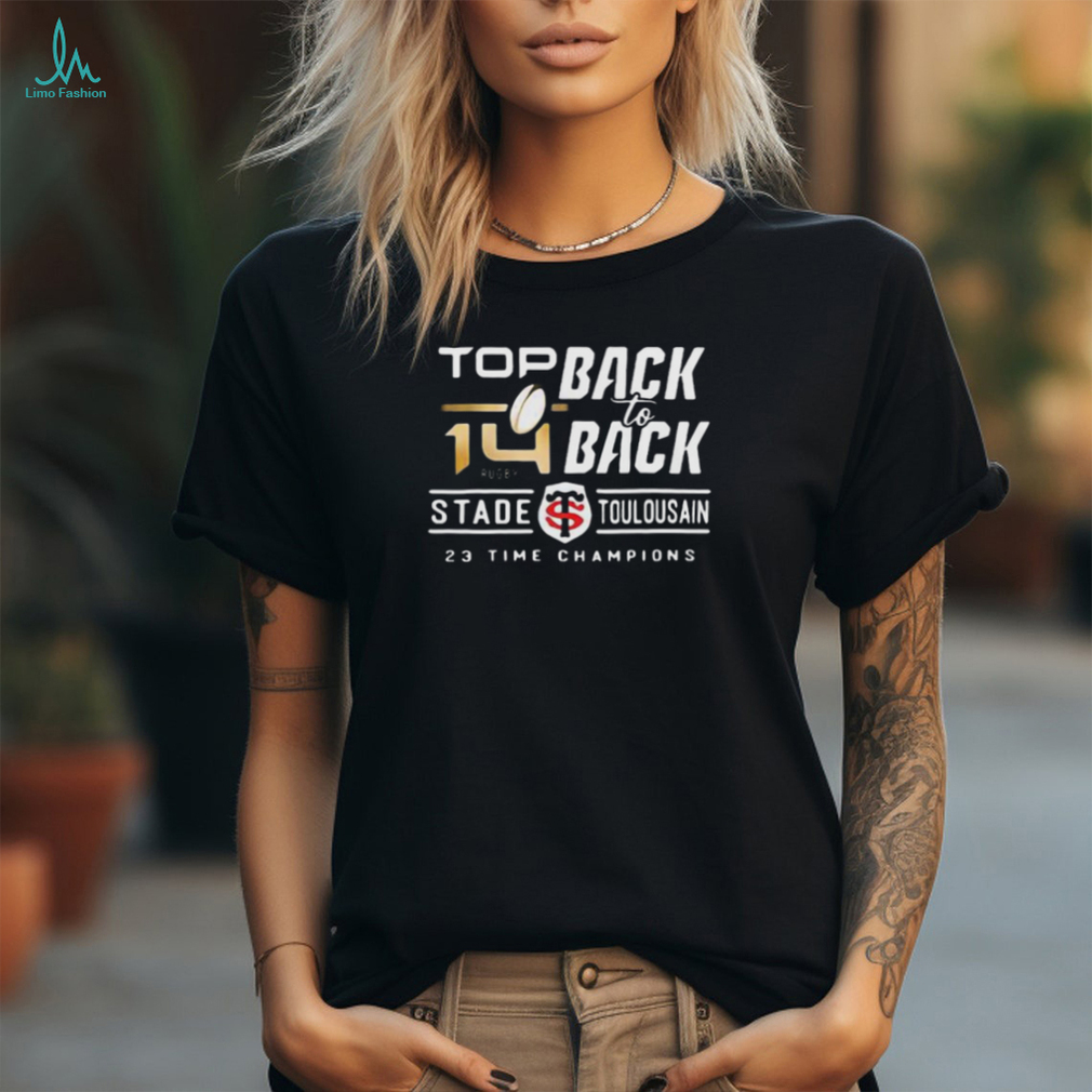 Official Stade Toulousain Top 14 Rugby Champions Back To Back Top 14 Champs t shirt Official Stade Toulousain Top 14 Rugby Champions Back To Back Top 14 Champs t shirt