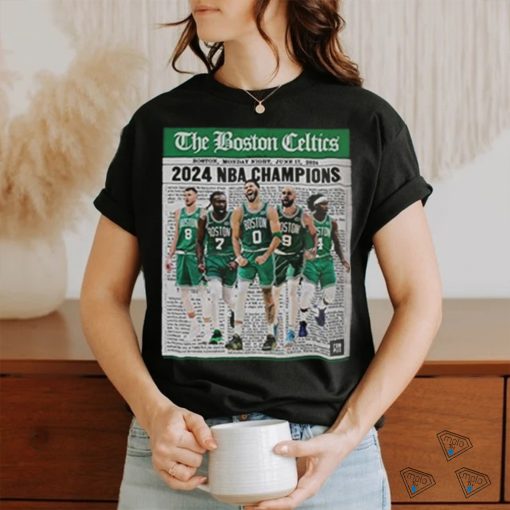 Official The Boston Celtics Are NBA Champions Monday Night On June 17 2024 Shirt