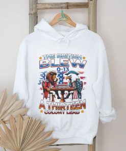 Official The British Blew A Thirteen Colony Lead 0 13 Shirt