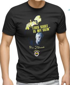 Official This Shirt Is My Skin Fenerbahçe Mourinho t shirt