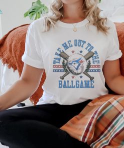 Official Toronto Blue Jays 2024 Take Me Out To The Ballgame Shirt