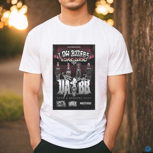 Official Upon A Burning Body The Low Riders & Stage Divers Tour Poster shirt