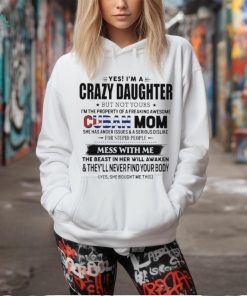 Official Yes, I’m A Crazy Daughter But Not Your Cuban Mom – Perfect Gift For Your Daughter Shirt