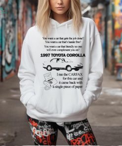 Official You Want A Car That Gets The Job Done 1997 Toyota Corolla Shirt