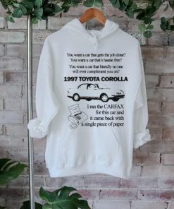 Official You Want A Car That Gets The Job Done 1997 Toyota Corolla Shirt