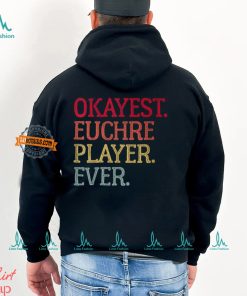 Okayest Euchre Player Ever Euchre Card Game T Shirt