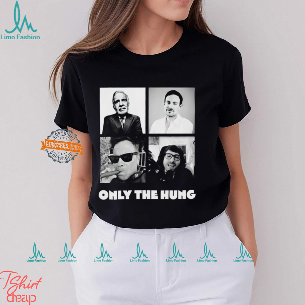 Only The Hung Shirt Only The Hung Shirt