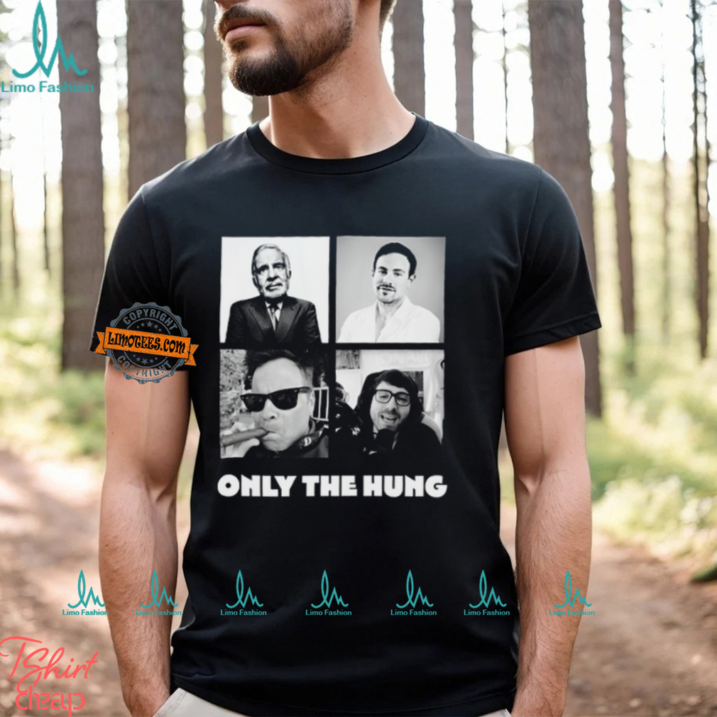 Only The Hung Shirt Only The Hung Shirt