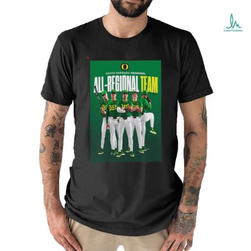 Oregon Duck Baseball Champions The NCAA Santa Barbara Regional And Advances To Super Regionals 2024 Poster Shirt