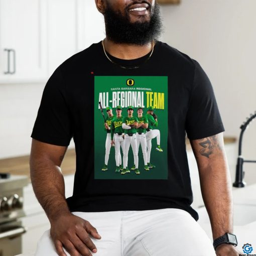 Oregon Duck Baseball Champions The NCAA Santa Barbara Regional And Advances To Super Regionals 2024 Poster Shirt