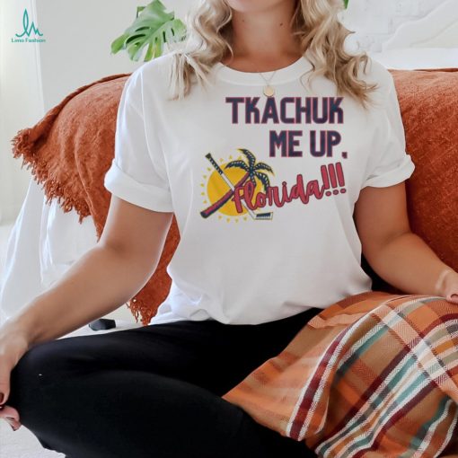 Original Florida Panthers Tkachuk Me Up Florida 2024 Shirt
