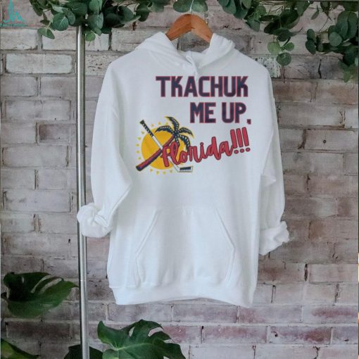 Original Florida Panthers Tkachuk Me Up Florida 2024 Shirt