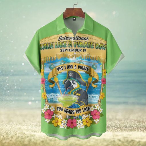 Parrot Yes I Am A Pirate 200 Yers Too Late Hawaiian Shirt