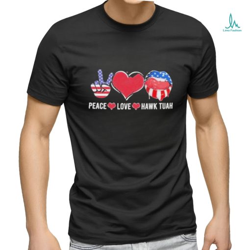 Peace Love Hawk Tuah 2024 American Shirt