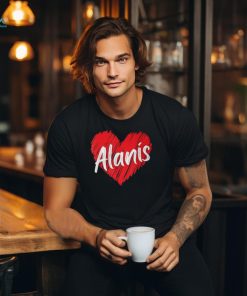 Personalized Name Alanis Heart I Love Alanis T Shirt