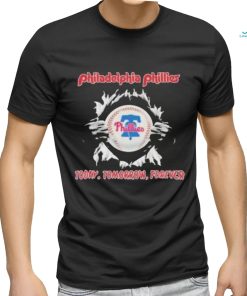 Philadelphia phillies in my heart today tomorrow forever T shirt