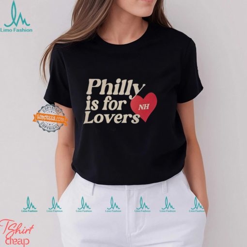 Philly Is For Lovers Nh Shirt