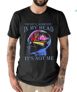 Pink Floyd There’s Someone In My Head But It’s Not Me Shirt