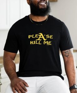 Plea'se Kill Me Shirt