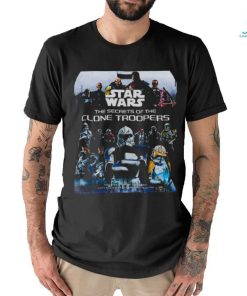 Poster Star Wars The Secrets of the Clone Troopers shirt