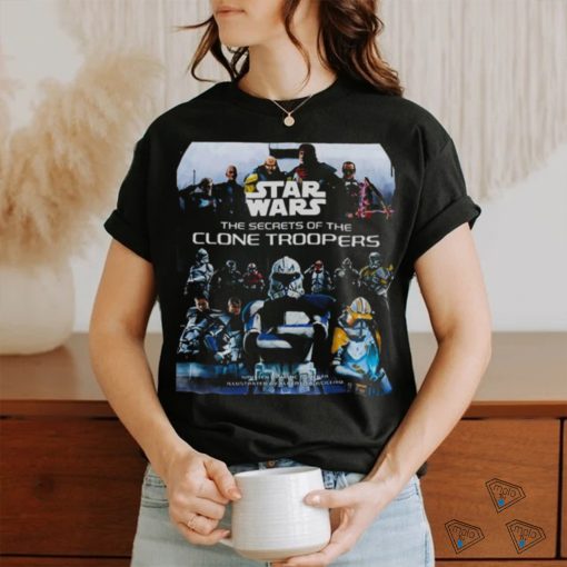 Poster Star Wars The Secrets of the Clone Troopers shirt