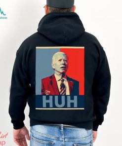 President joe biden confused huh poster 2024 shirt