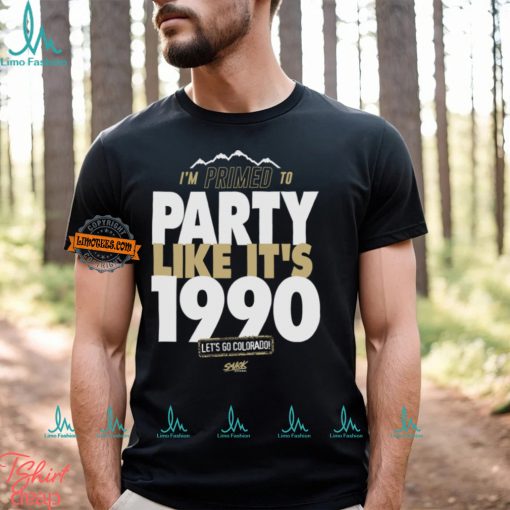 Primed to Party Like It’s 1990 T Shirt