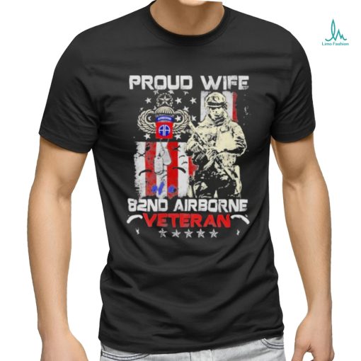 Proud Wife 82nd Airborne Veteran Shirt