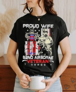 Proud Wife 82nd Airborne Veteran Shirt