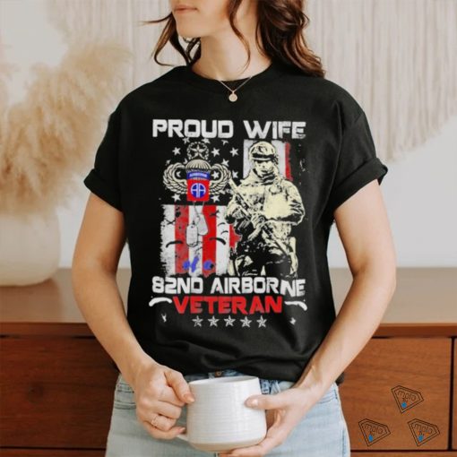 Proud Wife 82nd Airborne Veteran Shirt