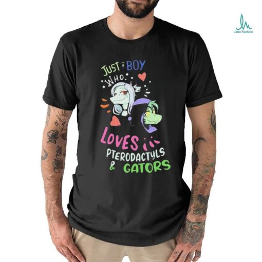 Pterodactyls & Gators Just A Boy Who Loves Shirt