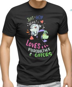 Pterodactyls & Gators Just A Boy Who Loves Shirt