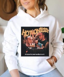 Queerbenched Hot Ones Of Course It Is Lewis Hamilton Is On It Shirt