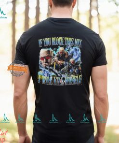 Raven Tekken If You Block This Mix I’ll Kill Myself Shirt