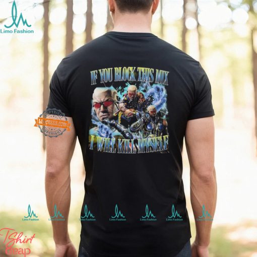 Raven Tekken If You Block This Mix I’ll Kill Myself Shirt