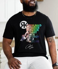 Roland Kaiser Musik Geht Mir Durch Die Adern Signature Shirt