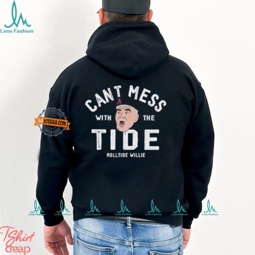 Roll Tide Willie Can’t Mess With The Tide Shirt