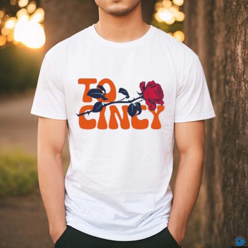 Rose To Cincy Shirt