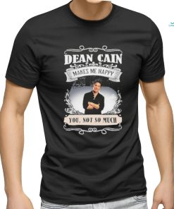 San Antonio Comic Dean Cain Makes Me Happy You Not So Much Shirt, hoodie, sweater, long sleeve and tank top San Antonio Comic Dean Cain Makes Me Happy You Not So Much Shirt