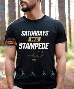 Saturdays We Stampede T Shirt