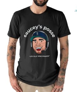 Saucey’S Posse You Play Nine Innings Shirt