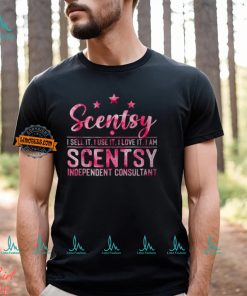 Scentsy I Sell It I Use It I Love It I Am Scentsy T Shirt