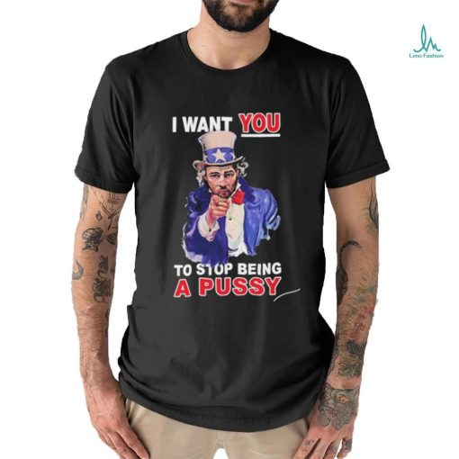 Sean Strickland I Want You To Stop Being A Pussy Shirt