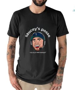 Seattle Mariners Saucey's Posse You Play Nine Innings Shirt