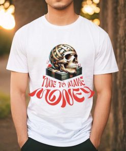 Skull money time to make shirt