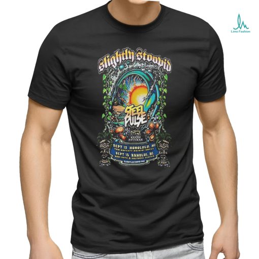 Slightly Stoopid Steel Pulse Mr Makua Rothman Sep 13, 2024 Honolulu Hi Tom Shirt