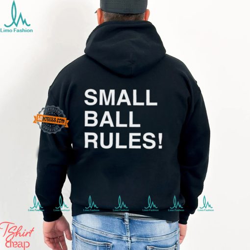 Small Ball Rules Shirt