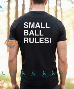 Small Ball Rules Shirt