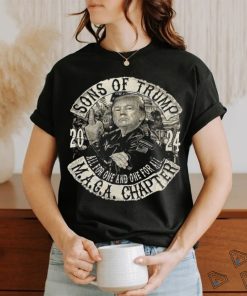 Sons of trump 2024 maga chapter shirt