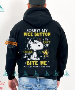 Sorry! My Nice Button Is Out Of Order But My Bite Me Button Works Just Fine Shirt